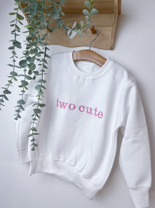 White Two Cute Birthday Sweatshirt